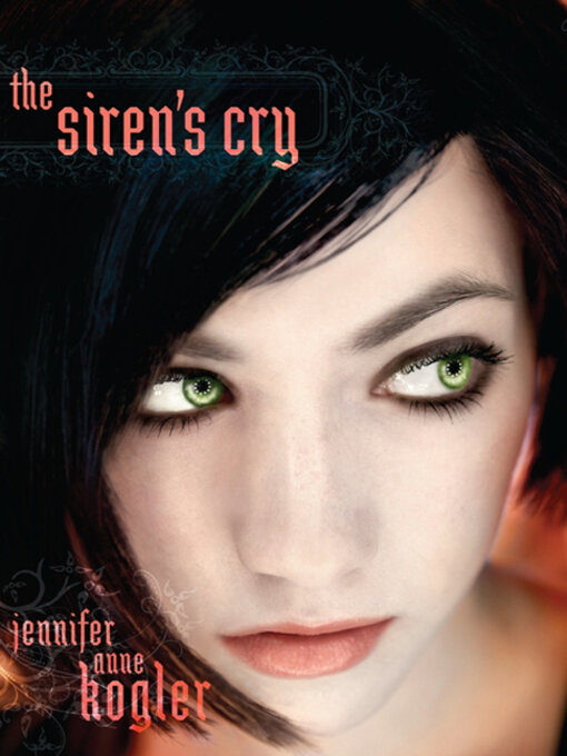 Title details for The Siren's Cry by Jennifer Anne Kogler - Available